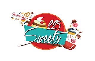 225 SWEETS