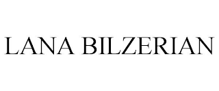 LANA BILZERIAN