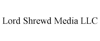 LORD SHREWD MEDIA LLC