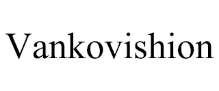 VANKOVISHION