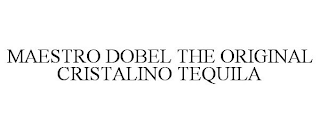 MAESTRO DOBEL THE ORIGINAL CRISTALINO TEQUILA