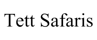 TETT SAFARIS