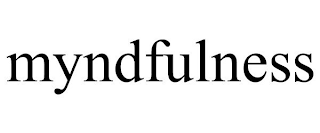 MYNDFULNESS