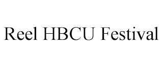 REEL HBCU FESTIVAL