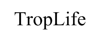 TROPLIFE