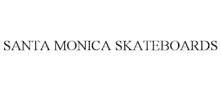 SANTA MONICA SKATEBOARDS