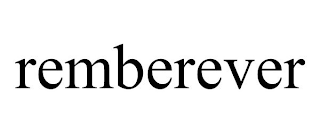 REMBEREVER