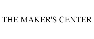 THE MAKER'S CENTER