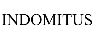 INDOMITUS