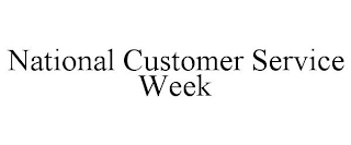 NATIONAL CUSTOMER SERVICE WEEK