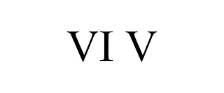 VI V