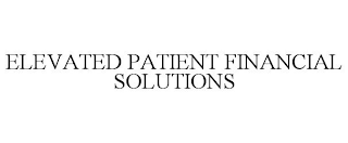 ELEVATED PATIENT FINANCIAL SOLUTIONS