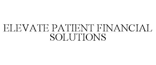 ELEVATE PATIENT FINANCIAL SOLUTIONS