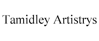 TAMIDLEY ARTISTRYS