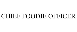 CHIEF FOODIE OFFICER