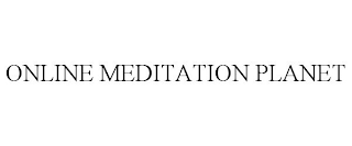 ONLINE MEDITATION PLANET