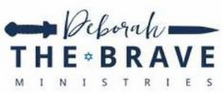 DEBORAH THE BRAVE MINISTRIES