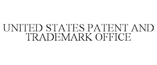 UNITED STATES PATENT AND TRADEMARK OFFICE