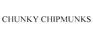 CHUNKY CHIPMUNKS