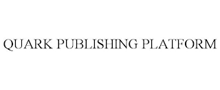 QUARK PUBLISHING PLATFORM