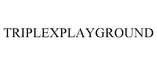 TRIPLEXPLAYGROUND