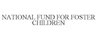 NATIONAL FUND FOR FOSTER CHILDREN