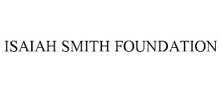 ISAIAH SMITH FOUNDATION