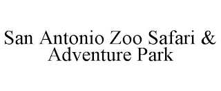 SAN ANTONIO ZOO SAFARI & ADVENTURE PARK