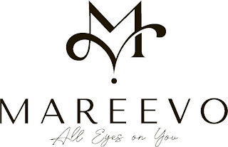 MV MAREEVO ALL EYES ON YOU