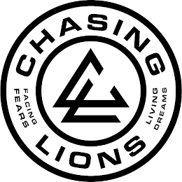 CHASING FACING FEARS LIVING DREAMS LIONS C L