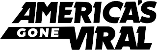 AMERCIA'S GONE VIRAL