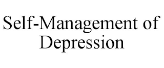 SELF-MANAGEMENT OF DEPRESSION