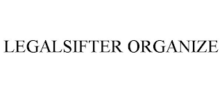 LEGALSIFTER ORGANIZE