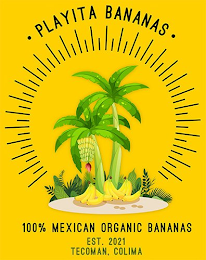 · PLAYITA BANANAS · 100% MEXICAN ORGANIC BANANAS EST.2021 TECOMAN, COLIMA