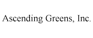 ASCENDING GREENS, INC.