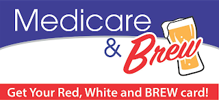 MEDICARE & BREW GET YOUR RED, WHITE AND BREW CARD!