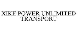 XIKE POWER UNLIMITED TRANSPORT