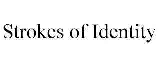 STROKES OF IDENTITY