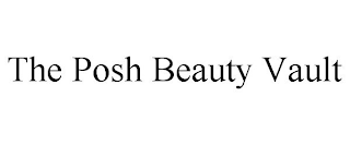 THE POSH BEAUTY VAULT