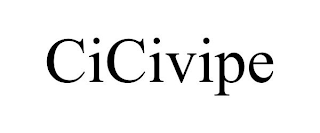 CICIVIPE