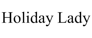 HOLIDAY LADY