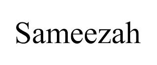 SAMEEZAH