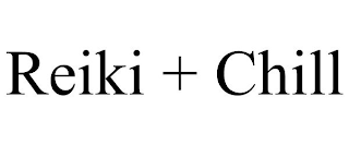 REIKI + CHILL