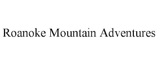 ROANOKE MOUNTAIN ADVENTURES