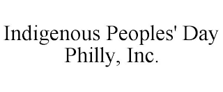 INDIGENOUS PEOPLES' DAY PHILLY, INC.