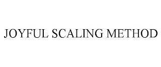 JOYFUL SCALING METHOD