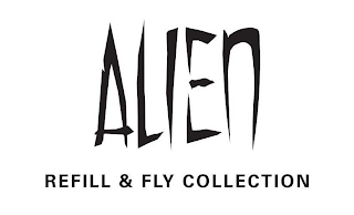 ALIEN REFILL & FLY COLLECTION