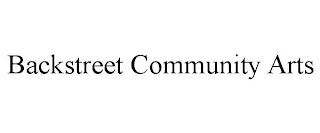 BACKSTREET COMMUNITY ARTS