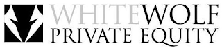 WHITEWOLF PRIVATE EQUITY