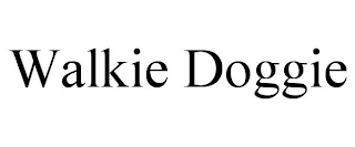 WALKIE DOGGIE